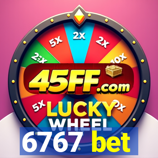 6767 bet